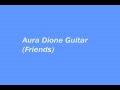 Aura Dione- Friends (Karaoke Guitar) 