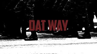 Dat Way Music Video