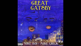 NikeBoi - Great Gatsby ft. Mike Check [Audio]
