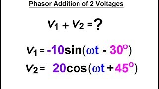 Electrical Engineering: Ch 10 Alternating Voltages & Phasors (19 of 82) Phasor Addition of Voltages