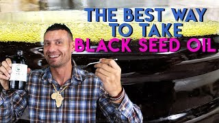 BEST way to take Black Seed Oil