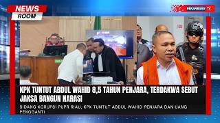Abdul Wahid Dituntut 8,5 Tahun Penjara