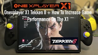 ONEXPLAYER X1 Intel Tekken 8 Gameplay And How To Increase Your Game Performance