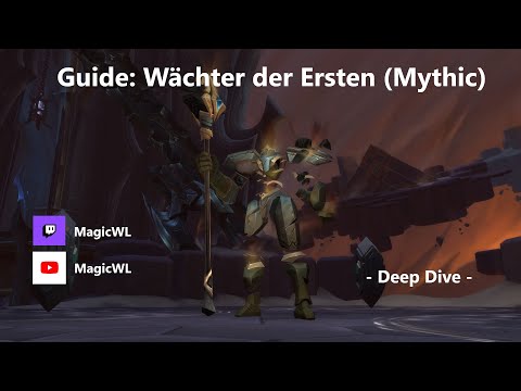 Guide: Wächter der Ersten (Mythisch) - Deep Dive | Guardian of the First Ones (Mythic) | german