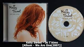 Kelly Sweet - Je T&#39;Aime(2007)