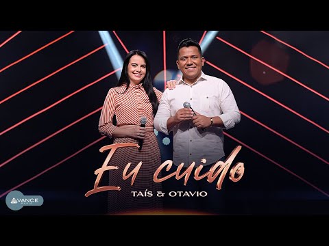 Taís e Otavio - Eu Cuido (Clipe Oficial)