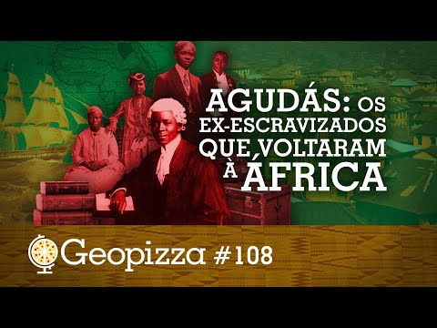 Agudás: os Ex-Escravizados que Voltaram à África #108
