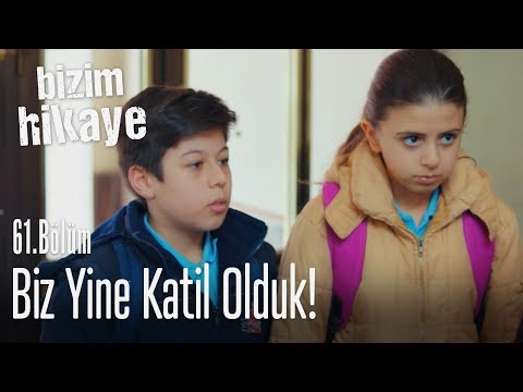 Abla biz yine katil olduk! - Bizim Hikaye 61. Bölüm