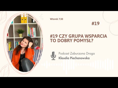 #19 Czy grupa wsparcia to dobry pomysł?