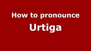 How to pronounce Urtiga