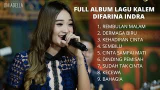 Download lagu FULL ALBUM LAGU KALEM - DIFARINA INDRA - OM ADELLA | Rembulan Malam | Dermaga Biru | Kehadiran Cinta mp3