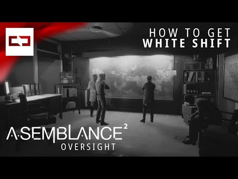 How to get White Shift (and all other shifts) | Asemblance: Oversight