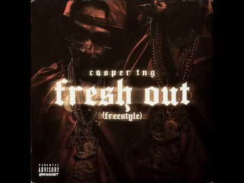 Casper TNG- Fresh Out Freestyle (Offical Audio)