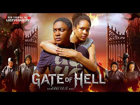 GATE OF HELL  - LIZZY GOLD ONUWAJE, LIZA JONES - Latest Nigerian Movie