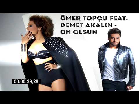 Ömer Topçu feat. Demet Akalın - Oh Olsun (Engin Öztürk Remix)