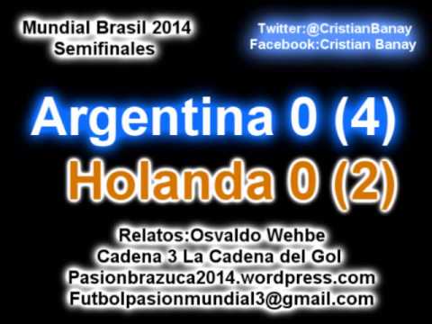 (Los penales) Argentina 0 Holanda 0 (4-2) (Relato Osvaldo Wehbe)  Mundial Brasil 2014