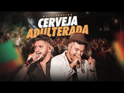 Gusttavo e Felipe - Cerveja Adulterada (DVD #cervejou ao vivo)
