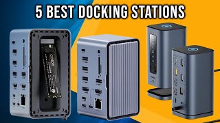 5 Best Docking Stations for 2025