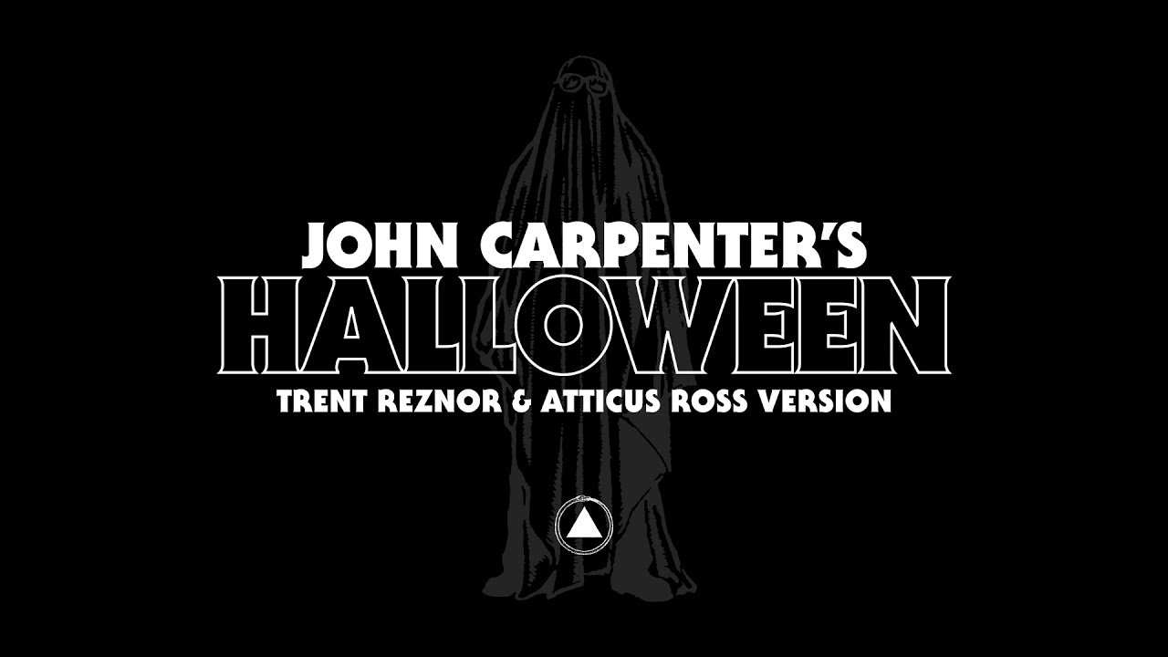 John Carpenter's Halloween by Trent Reznor & Atticus Ross (Official Audio)