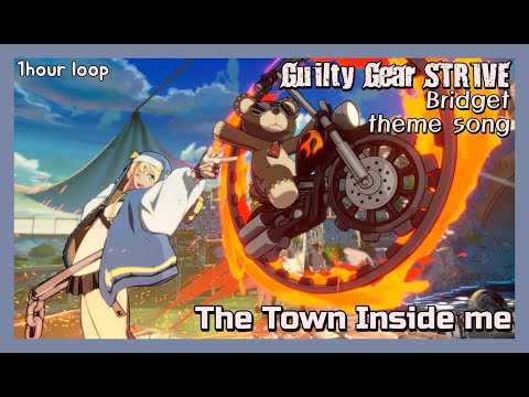 1 hour loop💿 GUILTYGEAR STRIVE Bridget theme Song The Town Inside Me
