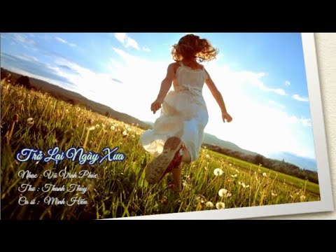 Trở lại ngày xưa - Minh Hiếu