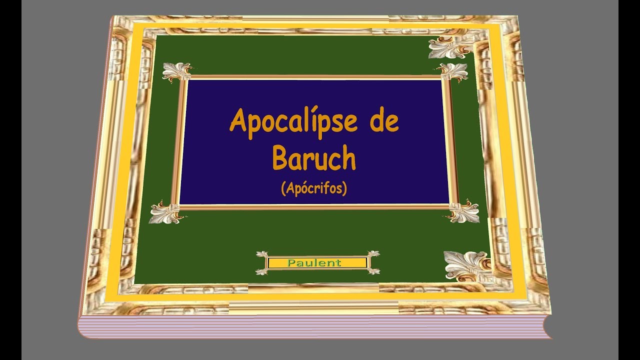 Apocalípse de Baruch - Parte I (Apócrifos)