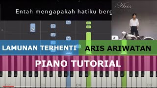 LAMUNAN TERHENTI - Aris Ariwatan (Piano Tutorial)