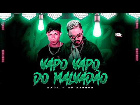 VAPO VAPO DO MALVADÃO - MC TERROR & XAMÃ #bregãfunk2022 #funk #bregãfunk #hit #xamã
