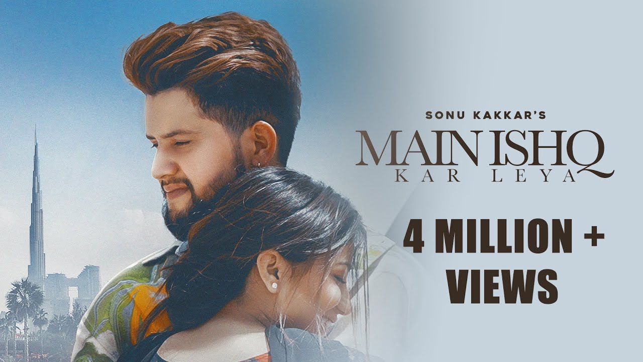 Main Ishq Kar Leya Lyrics | Sonu Kakkar