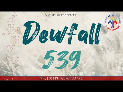 Dewfall 539 - Every prayer is answered