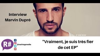 EP, Clip, Album : Interview Marvin Dupré