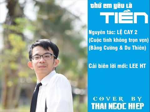Thứ em yêu là tiền - Thái Ngọc Hiệp