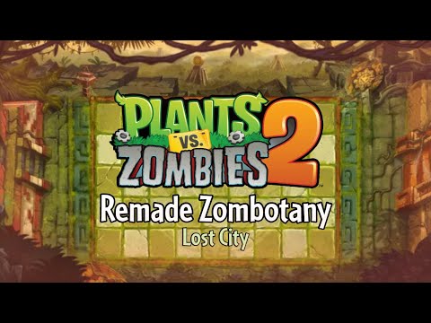 Zombotany - Lost City - Plants vs. Zombies 2 Fanmade Music