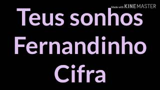 Teus sonhos Fernandinho Cifra