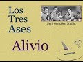 Los Tres Ases: Alivio  -  (letra y acordes)