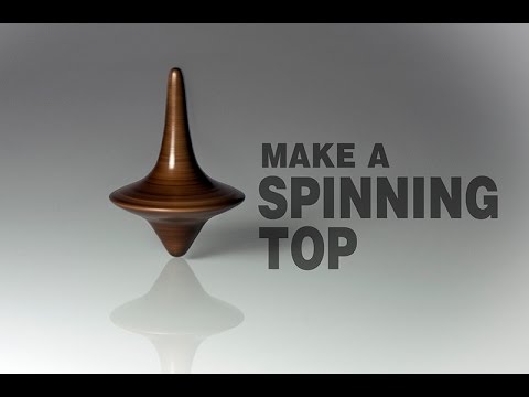 How to make a Spinning Top