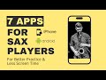 5 Apps For Sax Players For Practicing And Reducing Screen Time