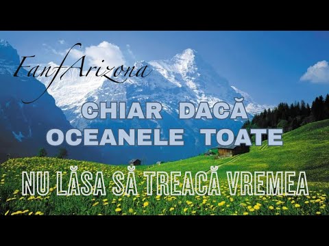 FanfArizona: Chiar Daca Oceanele/Nu Lasa sa Treacă Vremea  