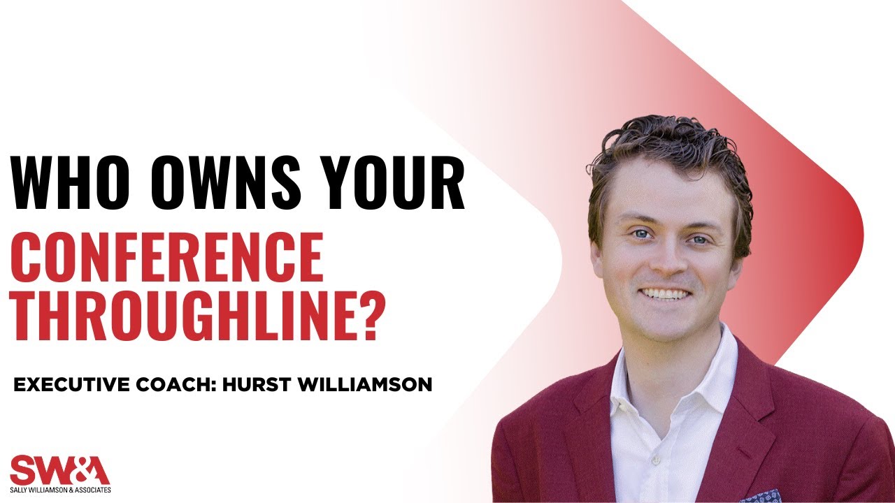 Who Owns Your Conference Throughline?