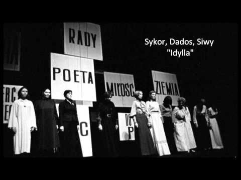 Sykor, Dados, Siwy "Idylla"