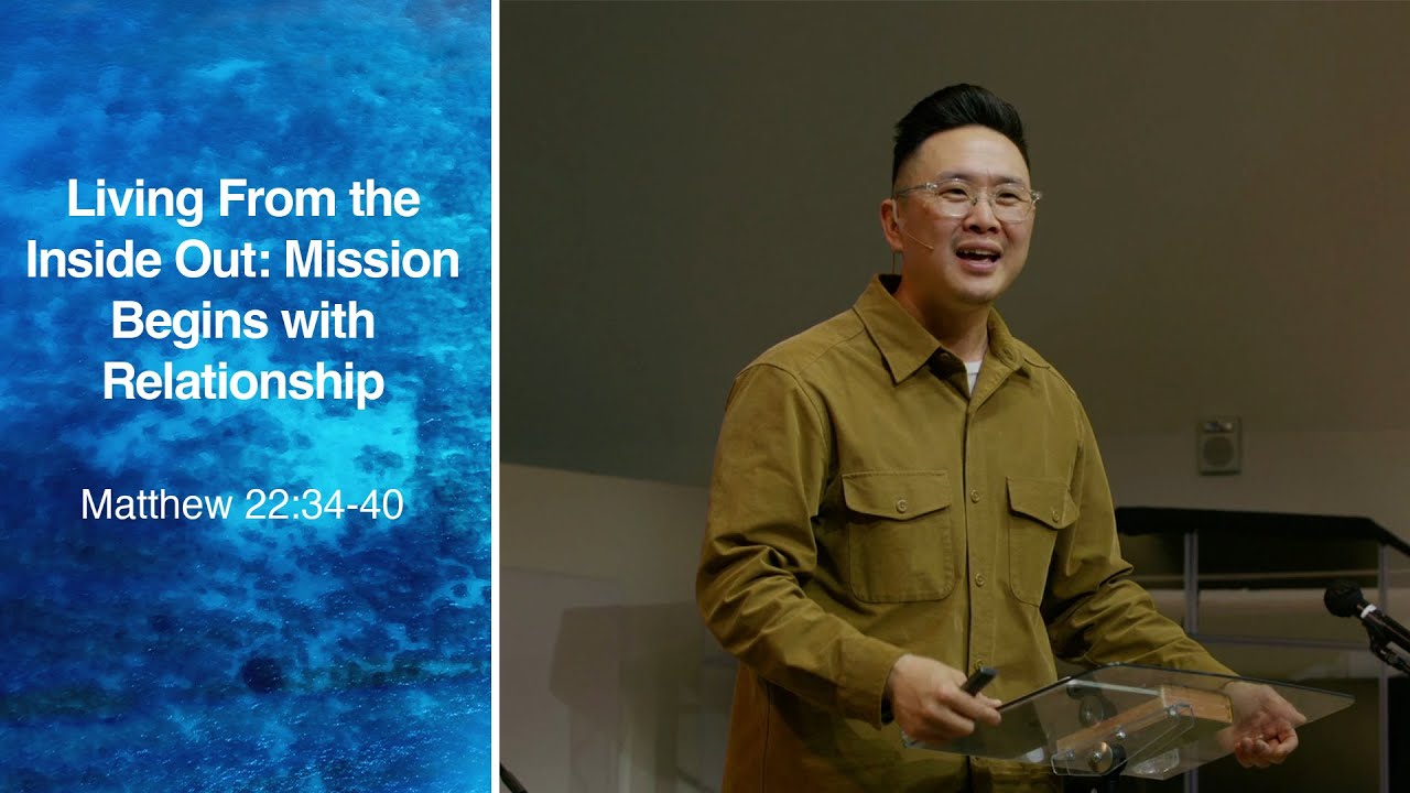 Living From the Inside Out: Mission Begins with Relationship