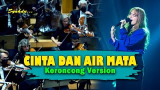 Download lagu CINTA DAN AIR MATA - Orang tuamu lebih berkuasa || Keroncong Version Cover mp3