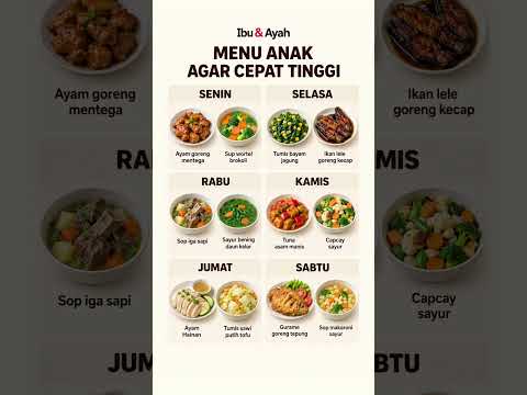 Anak Sulit Naik Tinggi? Cek Susunan Menu 6 Hari Ini #ibudanayah