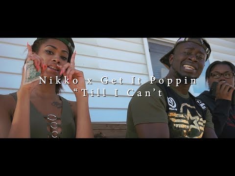 Nikko x Get It Poppin - " 'Til I Can't " (Official Music Video) | Shot By @ShaqGrier