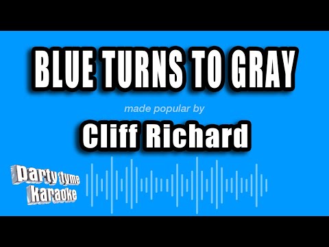 Blue Turns To Gray - Cliff Richard