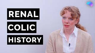 Renal Colic History | OSCE Guide | UKMLA | CPSA | PLAB 2