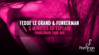 Fedde Le Grand - 3 Minutes To Explain (Funkerman Fame Mix) video