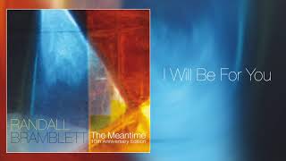 Randall Bramblett - "I Will Be For You" [Audio Only]