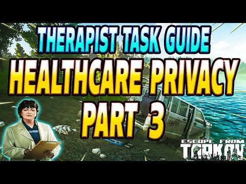 Health Care Privacy Part 3 - Therapist Task Guide - Escape From Tarkov