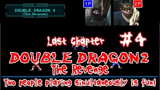 ダブルドラゴン２ 【ファミコン】 DoubleDragon 2 The Raven [# 4 Final Chapter]  【FC】 【NES】